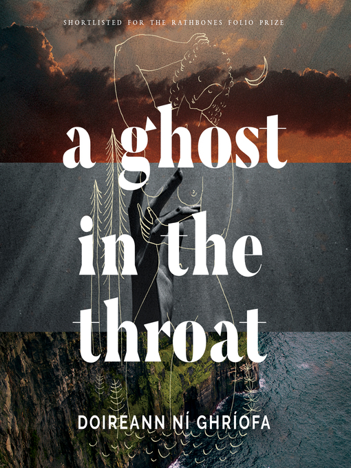 Title details for A Ghost in the Throat by Doireann Ní Ghríofa - Available